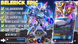 NEW UPDATE!! Script Skin Belerick Epic - Arbiter Of Stars No Password | Full Effect Voice