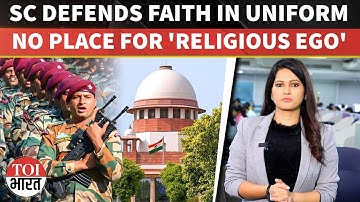 Supreme Court Backs Army Decision To Sack Officer For Refusing Troop Rituals, Citing Religious Ego