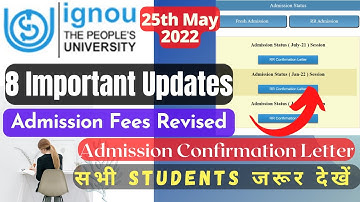 IGNOU 8 Important Updates || New Admission Fee Revised For July 2022 Session | Confirmation Letter