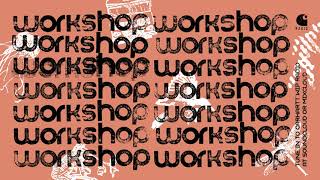 Carhartt WIP Radio Show #164   Workshop