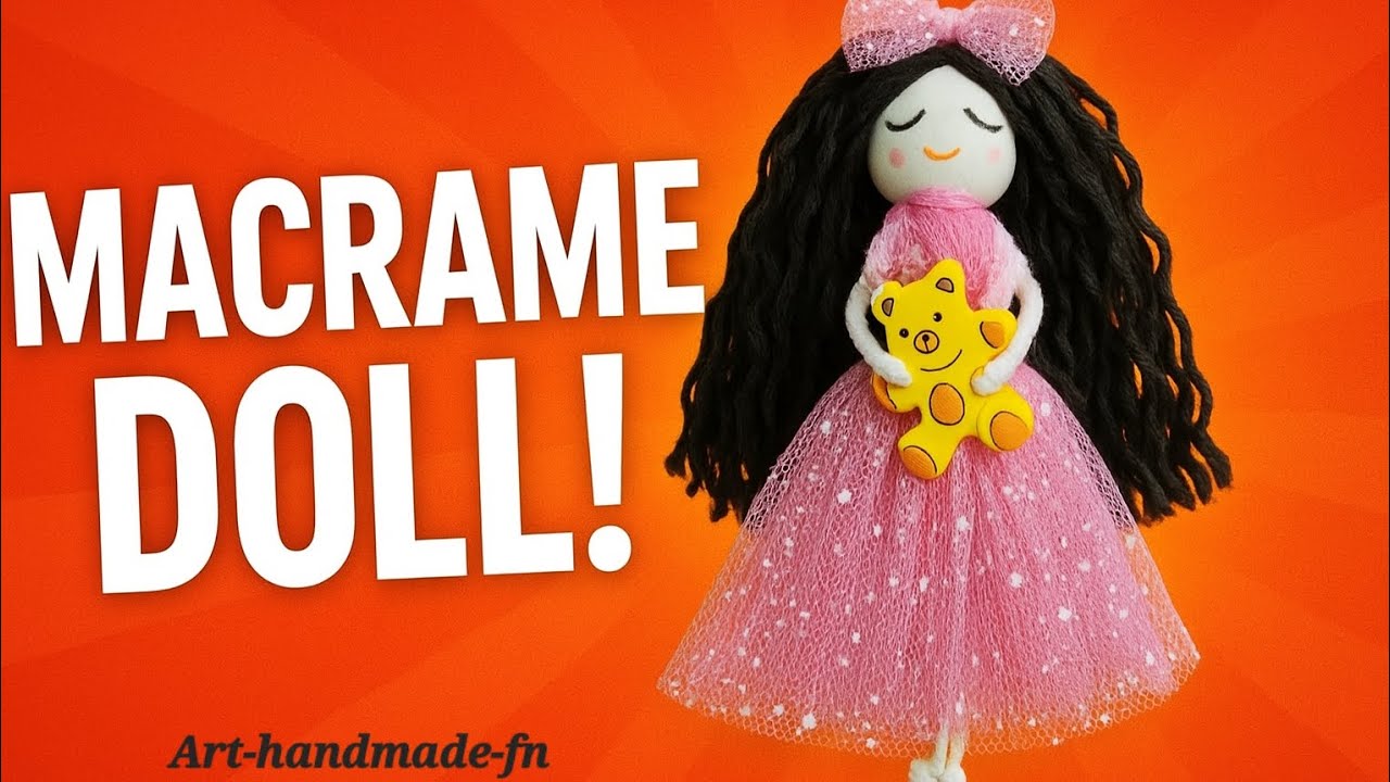 DIY macrame  doll-perfect for gifts & decor |آموزش ساخت عروسک مکرومه زیبا برای تزیین و هدیه🎁✨️🎉