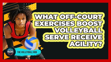 What Off-court Exercises Boost Volleyball Serve Receive Agility? - The Volleyball Hub
