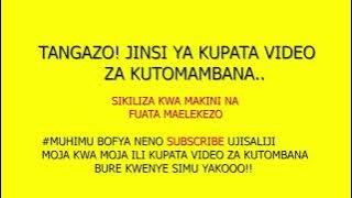 JINSI YAKUPATA VIDEO ZA NGONO