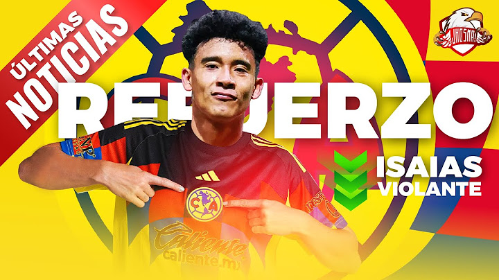 🚨Isaías Violante 🔥🦅NUEVO REFUERZO del  AMÉRICA - Noticias del Club America