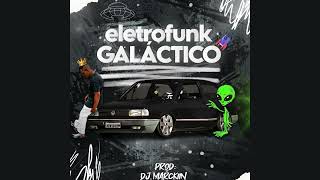 ELETROFUNK GALÁCTICO - Mc Gw, Mc Denny, Mc Larissa (DJ MARCKIIN)