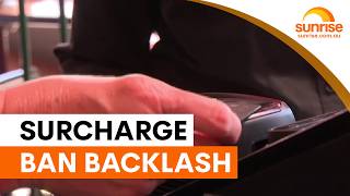 Surcharge ban sparks fury over small business costs | Sunrise