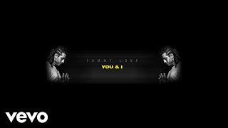 DJ Tommy Love - You & I