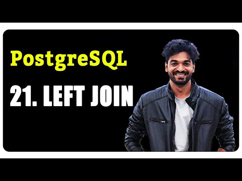 21. LEFT JOIN (PostgreSQL Masterclass)