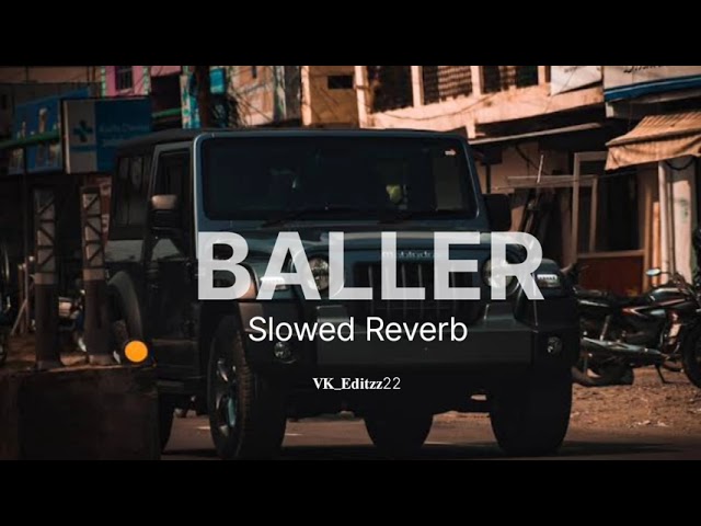 BALLER (Slowed and Reverb) || Shubh || class=