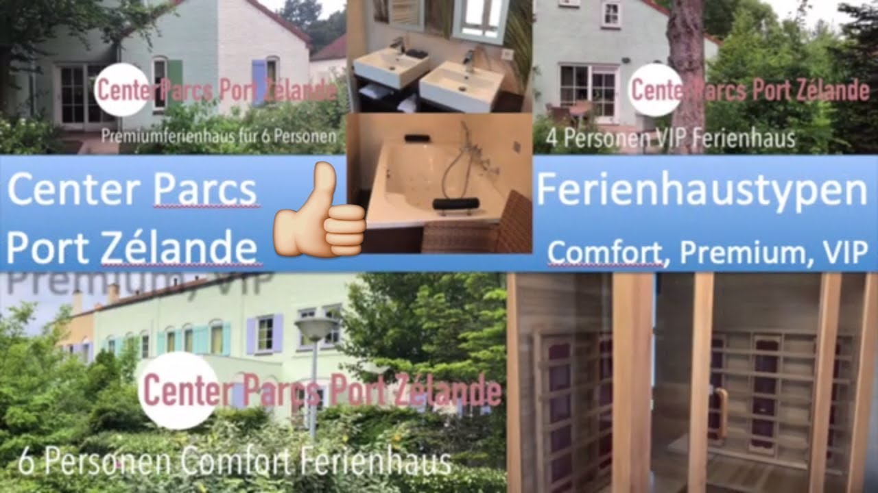 Center Parcs Port Zélande - Ferienhaustypen Comfort, Premium und VIP