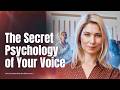 The Secret Psychology of Your Voice: How to Voice Your Way to "Yes"