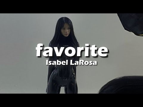 Isabel LaRosa - Favourite (Lyrics) \