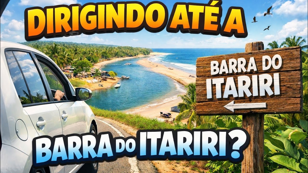 🚗 DIRIGINDO DO CONDE/BA ATÉ A BARRA DE ITARIRI PELA LINHA VERDE 🌴