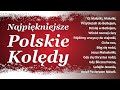 ⭐⭐⭐ Najpiękniejsze Kolędy Polskie z tekstem - Dzisiaj w Betlejem, zestaw kolęd