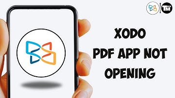 How to Fix Xodo PDF App Not Opening (2023)