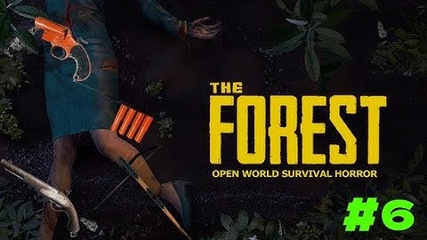 The Forest - Part 6 - OLD GUN(FLINTLOCK PISTOL), THE CROSSBOW AND THE FLARE GUN IN ONE VIDEO !!!