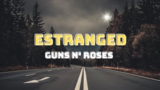 Guns N' Roses ~ Estranged (Lyrics)