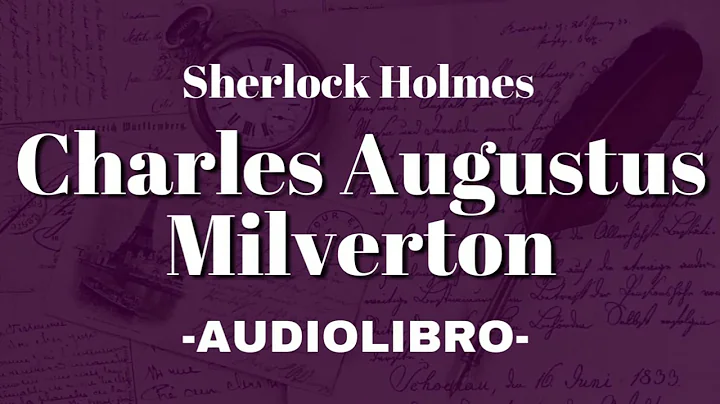 Charles Augustus Milverton Sherlock Holmes AUDIOLI...