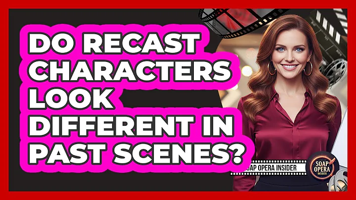 Do Recast Characters Look Different in Past Scenes?