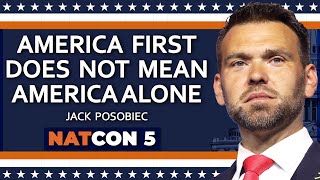 Jack Posobiec | America First Does Not Mean America Alone | NatCon 5