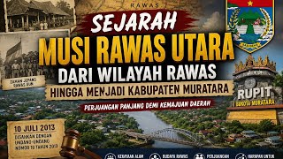 Sejarah Musi Rawas Utara: Dari Wilayah Rawas Hingga Menjadi Kabupaten Muratara”
