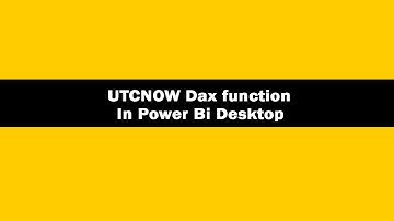 UTCNOW (DAX Function ) || Utcnow dax function in power bi || laxmi skills dax functions