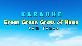 Green Green Grass of Home Karaoke Version Tom Jones