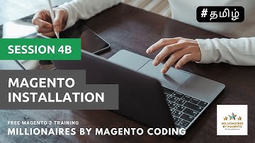 Installation - Session 4b - Free Magento 2 Training in Tamil