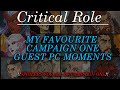 My favourite campaign one guest pc moments  2022 critter valentines project  spoilers campaign 1