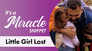 Little Girl Lost  It's a Miracle Snippet