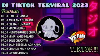 DJ TIKTOK VIRAL 2023 - DJ O MERE SANAM | DJ AKU HANYA PELARIAN | REMIX FULL ALBUM TERBARU 🎵