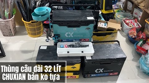 Thùng câu đài CHUXIAN 32L SPECIAL bản không tựa. Cập nhật giá mới