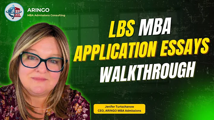 London Business School MBA Application Essays Walkthrough | Aringo.com