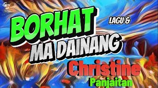 Download Lagu Borhat ma dainang - Christine Panjaitan - Lirik MP3 Download Lagu Borhat ma dainang - Christine Panjaitan - Lirik MP3