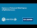 Engineer as a professional global engineer  hightechlab leuven