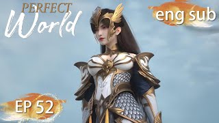 ENG SUB | Perfect World EP52 english