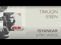 Timuçin Esen - İsyankar ('Müslüm Baba' Orijinal Film Müzikleri)(Lyric Video)