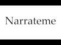 How to pronounce narrateme