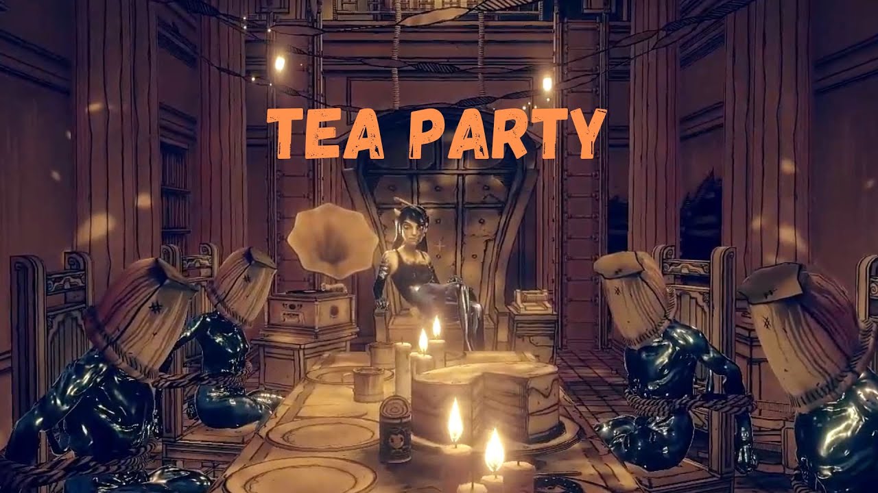 Tea Party - Bendy and the Dark Revival - YouTube