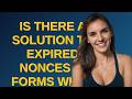 Wordpress: Is there a solution to expired nonces in forms when using full page caching that doesn...