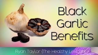 Black Garlic: Benefits & Facts