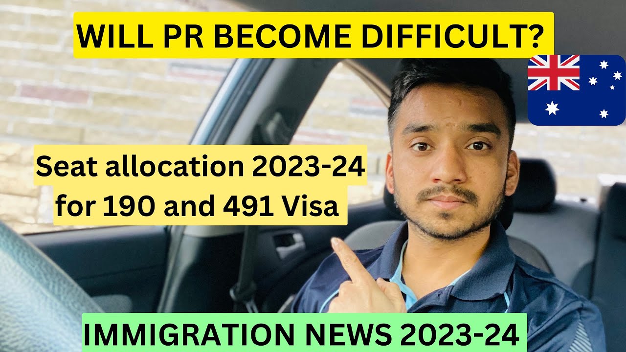 PR IN AUSTRALIA IS HARD NOW? SEAT ALLOCATION 2023-24 FOR 190 AND 491 ...