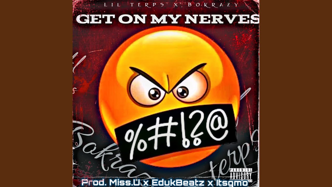 Get On My Nerves (feat. BoKrazy) - YouTube