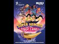 Super Heroes and the Magic Lamp. Promo - Platinum Performing Arts