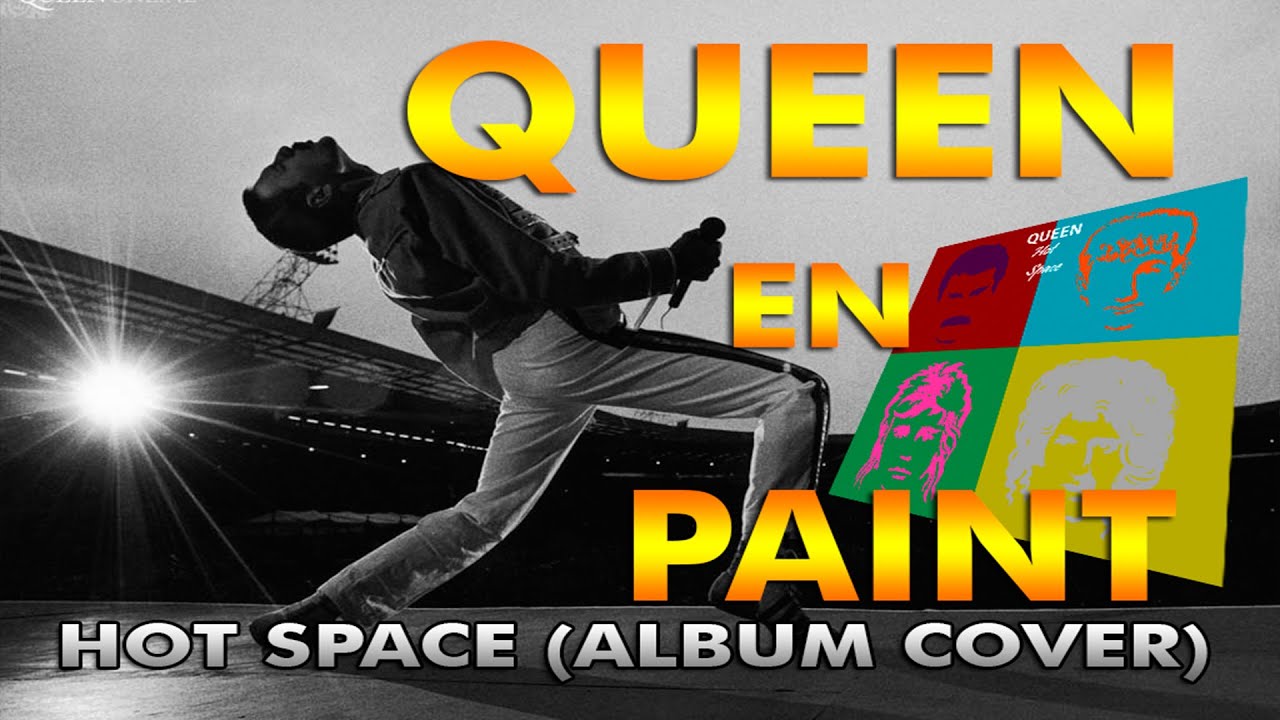 Freddie Mercury En Paint Queen Hot Space Album Cover Youtube