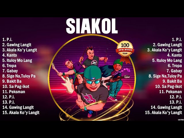 Siakol Greatest Hits Full Album ~ Top 10 OPM Biggest OPM Songs Of All Time class=
