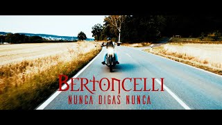 BERTONCELLI - Nunca Digas Nunca (Video Oficial 2021)