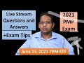 PMP 2021 Live Questions and Answers June 15, 2021 7PM EST