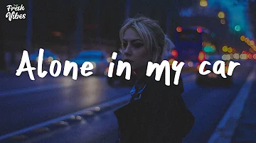 Niki Demar - Alone In My Car (Lyrics)
