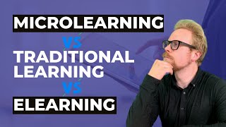 Microlearning vs Traditional Learning vs eLearning: Which is Right For YOU?